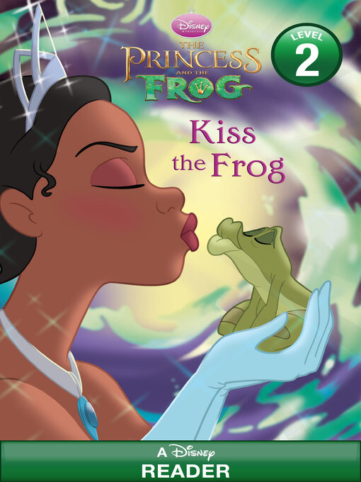 Title details for Kiss the Frog (Disney Princess and the Frog) by RH Disney - Available